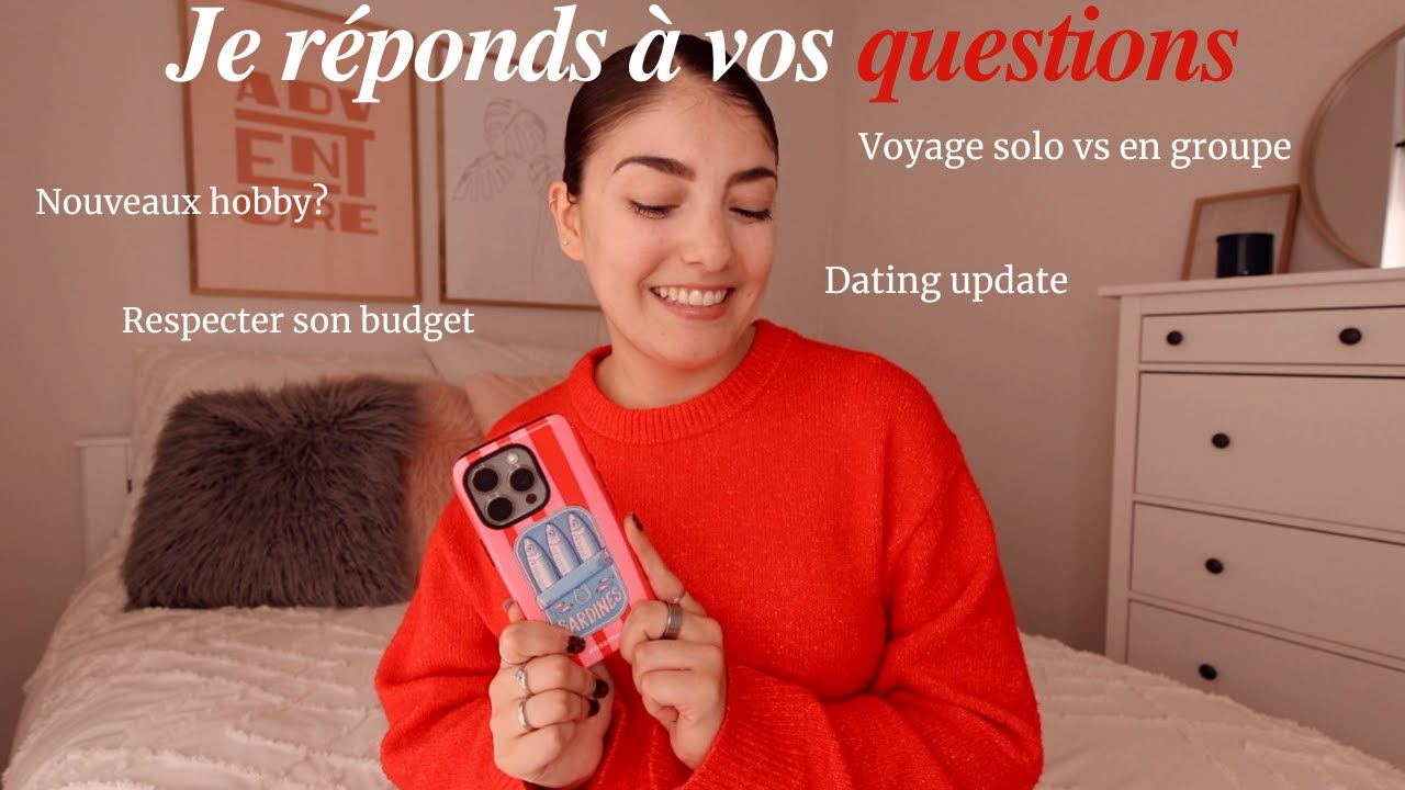 Q&A: Respecter son budget, Nouveaux passe-temps & Dating life update