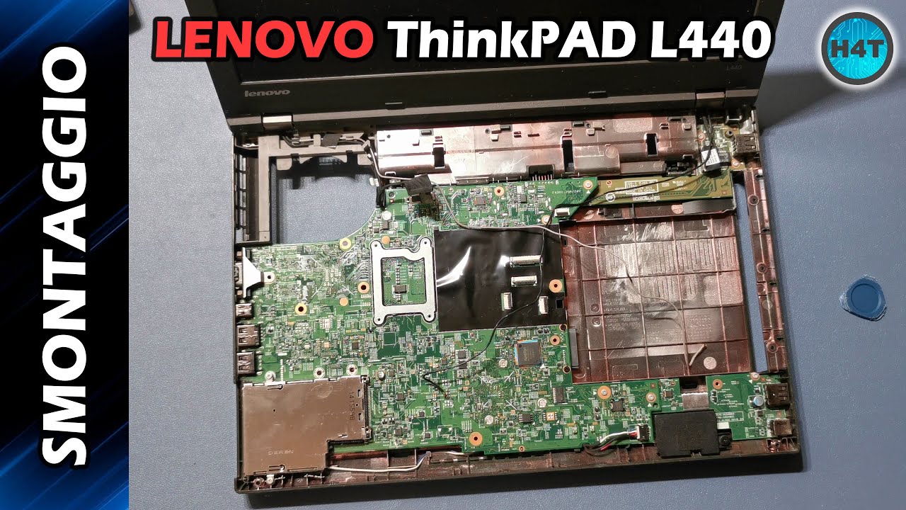 LENOVO ThinkPad L440 | Smontaggio completo e Disassembly
