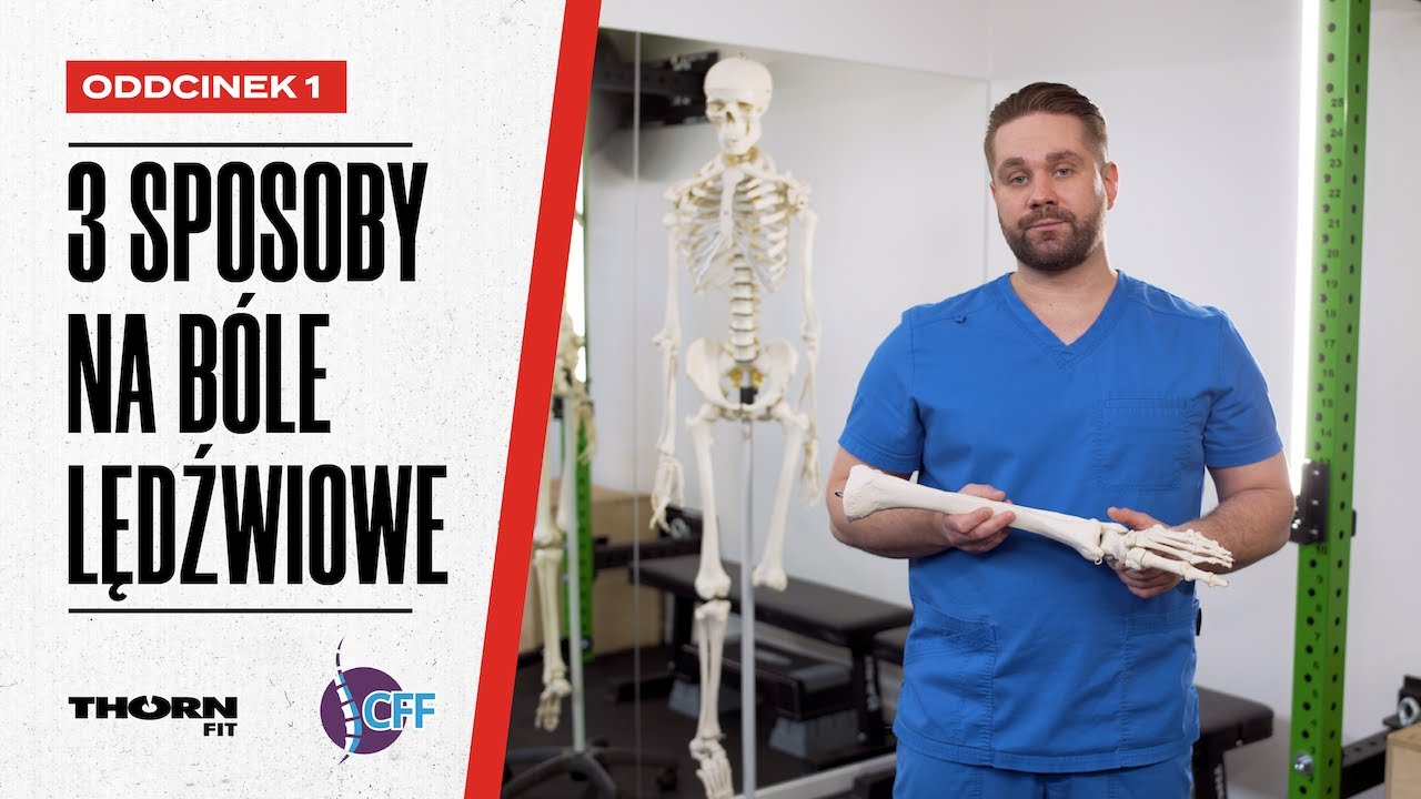 CFF X THORN FIT || Odcinek 1: Trzy sposoby na bóle lędźwiowe Paweł Szuba