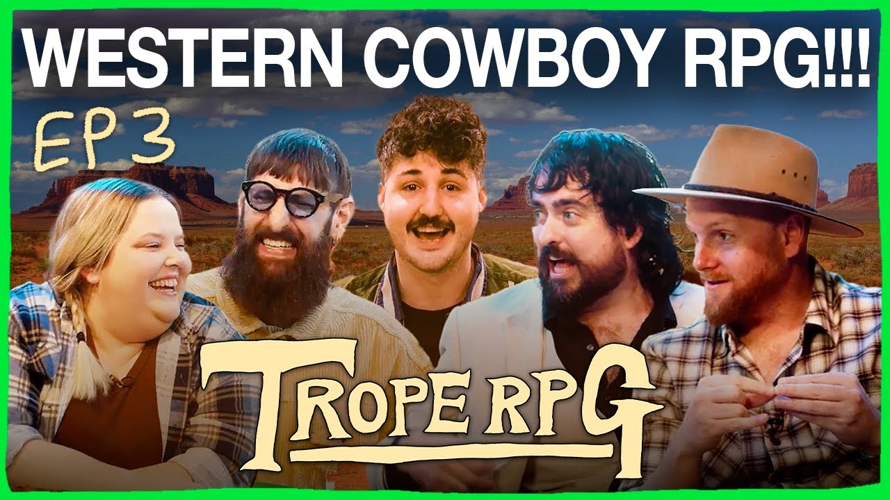 Trope RPG: Rootin' Tootin' Revenge Pt 3 | Aunty Donna, Mish Wittrup