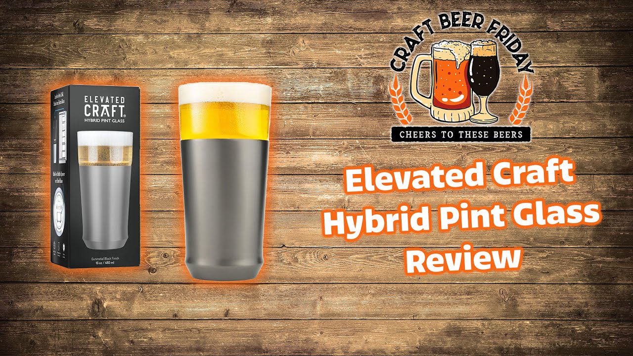Do you need the Elevated Craft Hybrid Pint Glass?