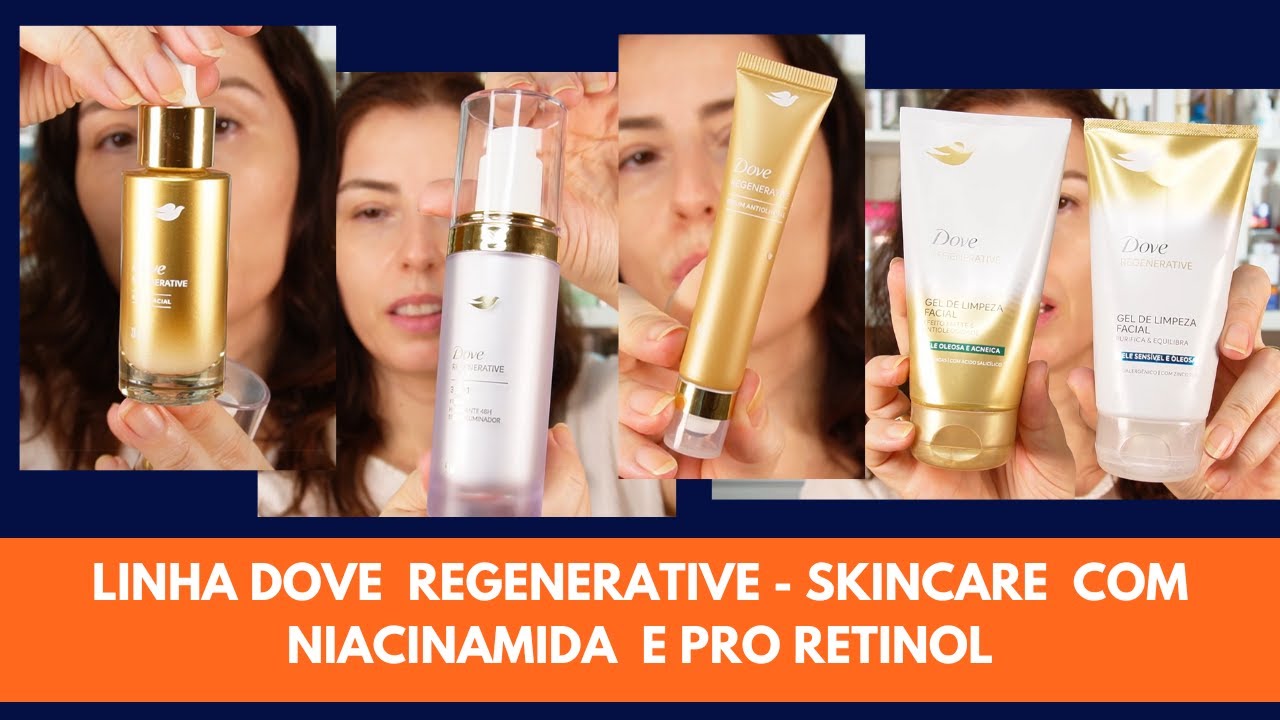 Dove Regenerative - resenha de 5 produtos da linha de Skincare facial de Dove