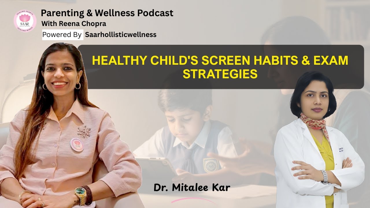 Child Screen Time & Exam Stress Solutions Every Parent Must Know | Dr. Mitalee Kar x Reena Chopra