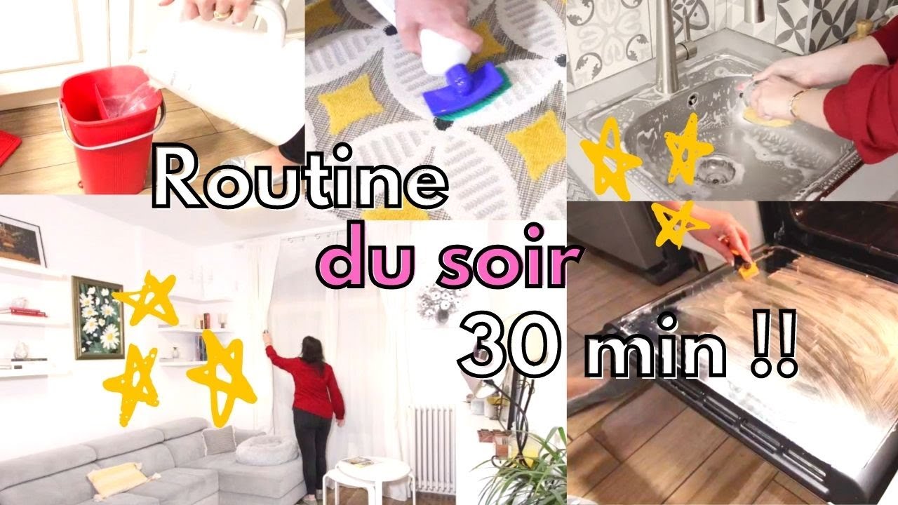 ROUTINE DU SOIR EN 30 MIN !! ⏰ NIGHT TIME CLEAN WITH ME 🌙 MAISON PROPRE 🏠 MA FAÇON DE FAIRE 💪