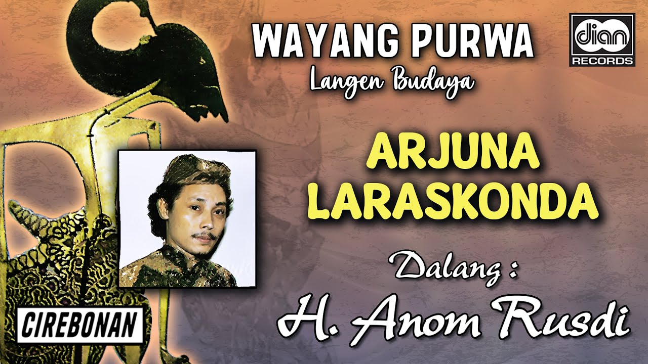 H. Anom Rusdi - Arjuna Laraskonda | Wayang Purwa