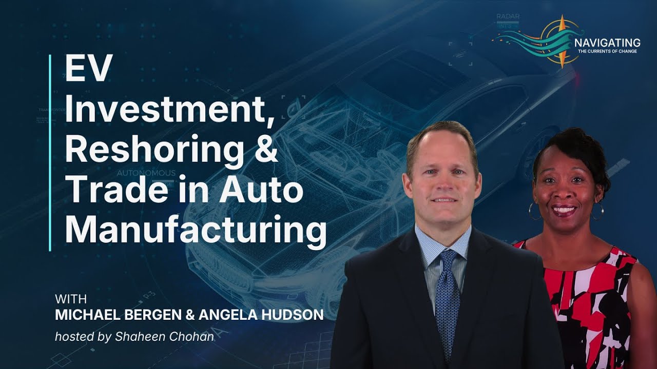 EV Investment, Reshoring & Trade in Auto Manufacturing