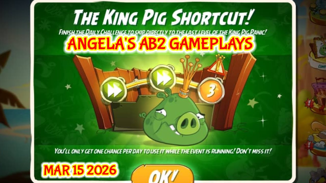 Angry birds 2 King Pig shortcut 15/03/2026 - 16/03/2026