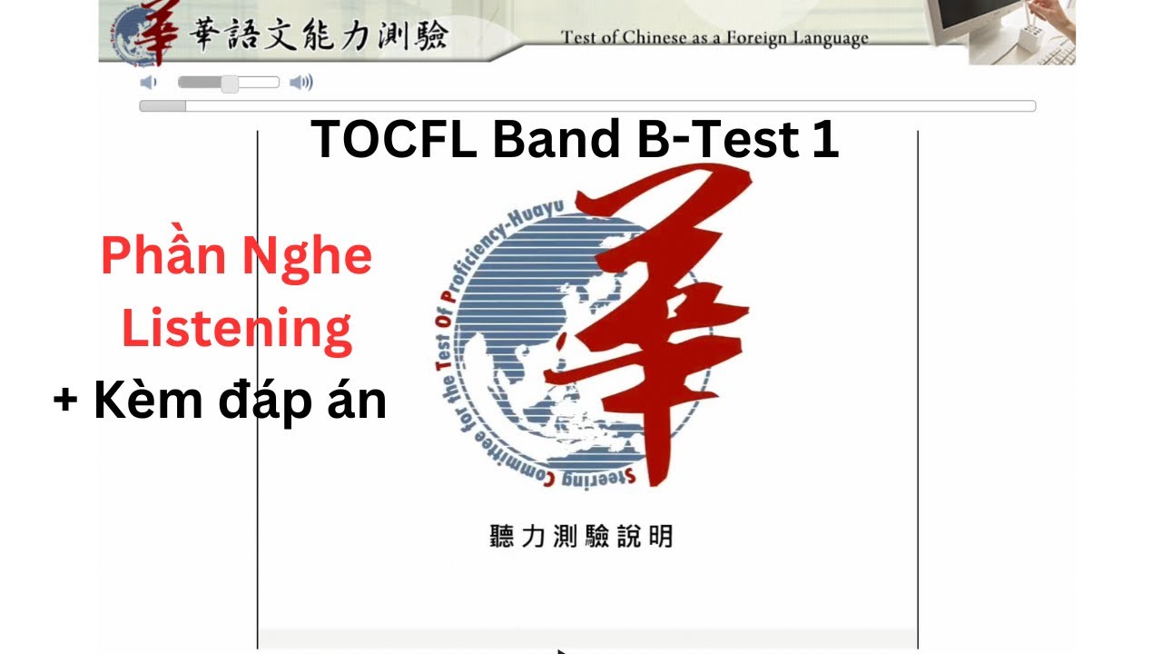 Đề thi mẫu TOCFL Band B -NGHE: đề số 1/華語文聽力測驗 B級 / TOCFL mock test listening Band B - Test 1