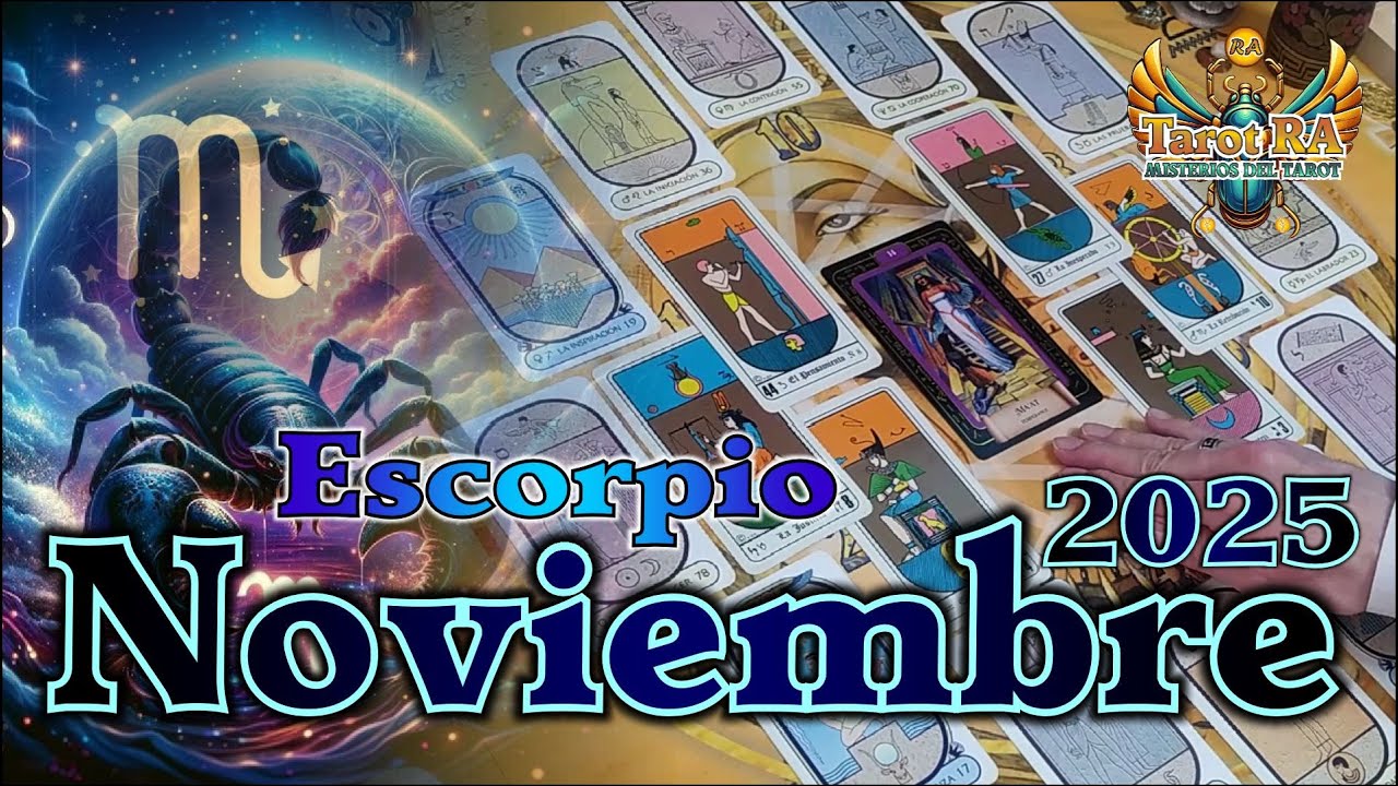 ♏ESCORPIO - NOVIEMBRE 2025 | Reinv&eacute;ntate desde tu Esencia, Eres Poder, Deseo y Transformaci&oacute;n♏