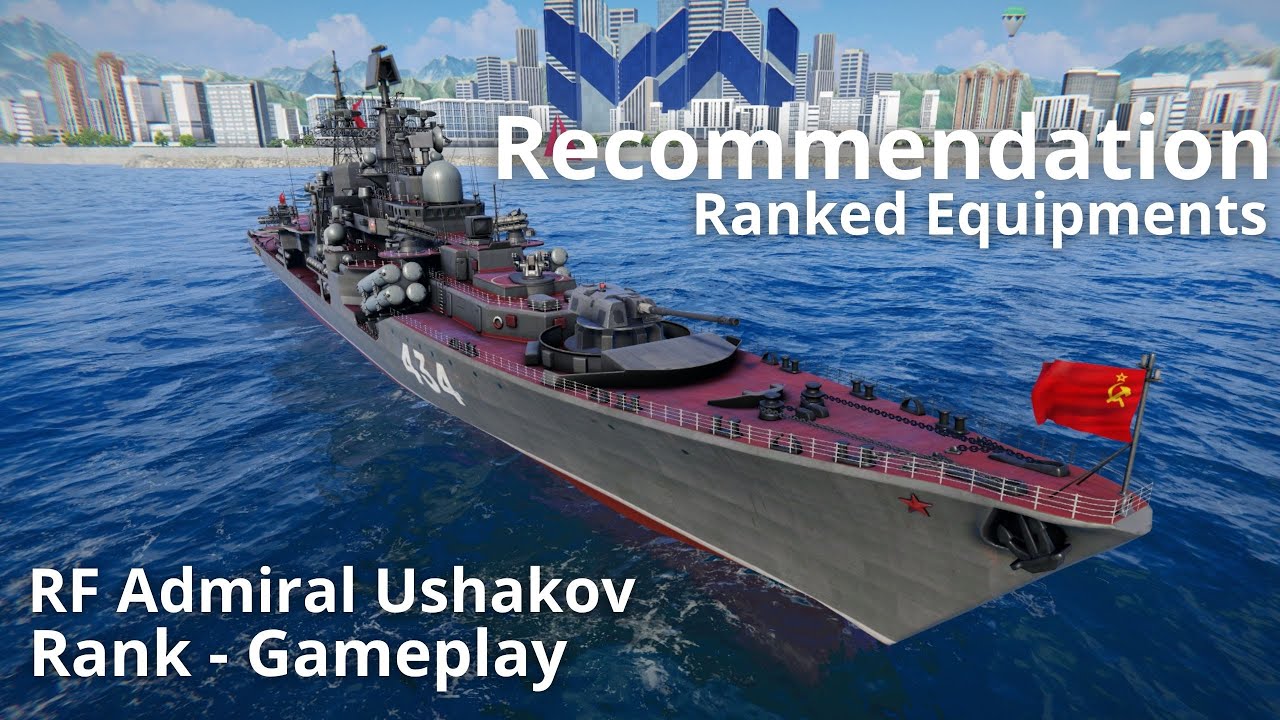 RF Admiral Ushakov - Recommend Equipments for Rank Mode - Modern Warships