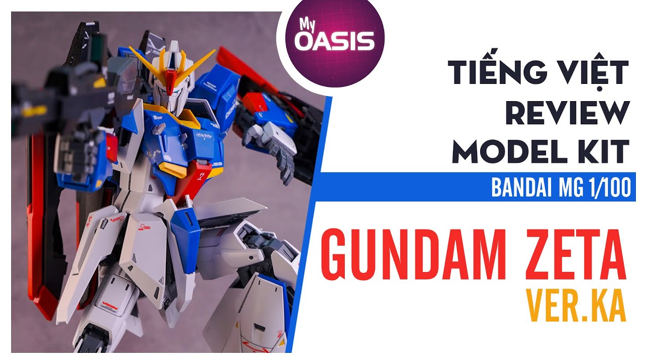 [Tiếng Việt] Review MG 1/100 MSZ-006 Zeta Gundam Ver. Ka