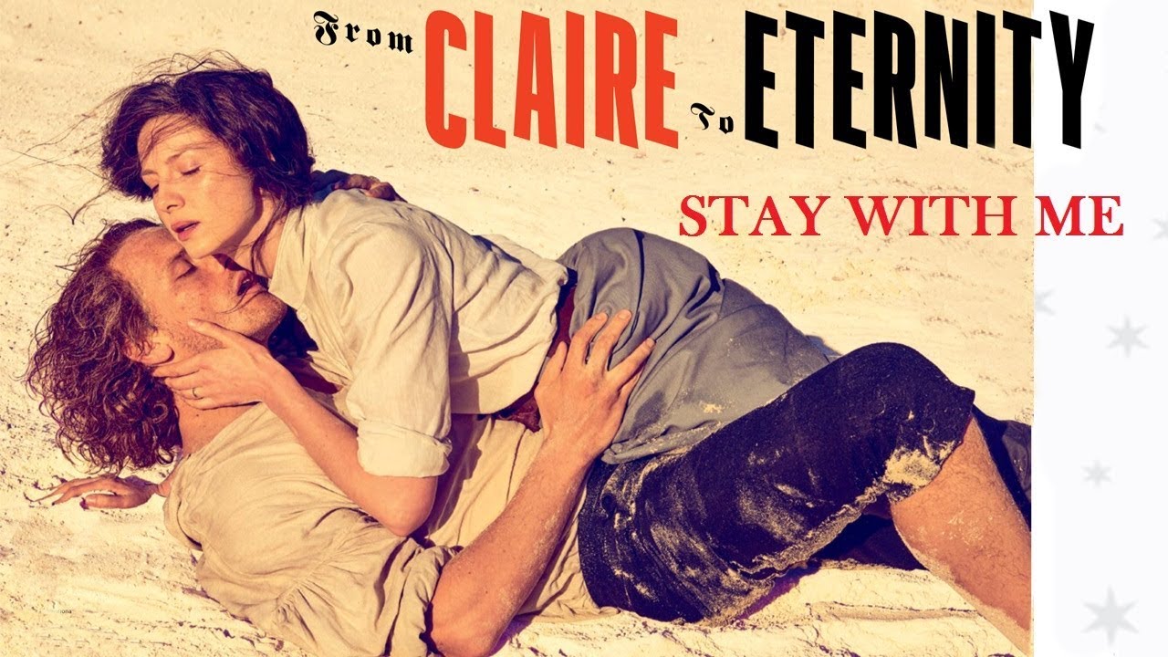 Outlander Season 3 Finale |  Jamie & Claire ||  Stay With Me ||