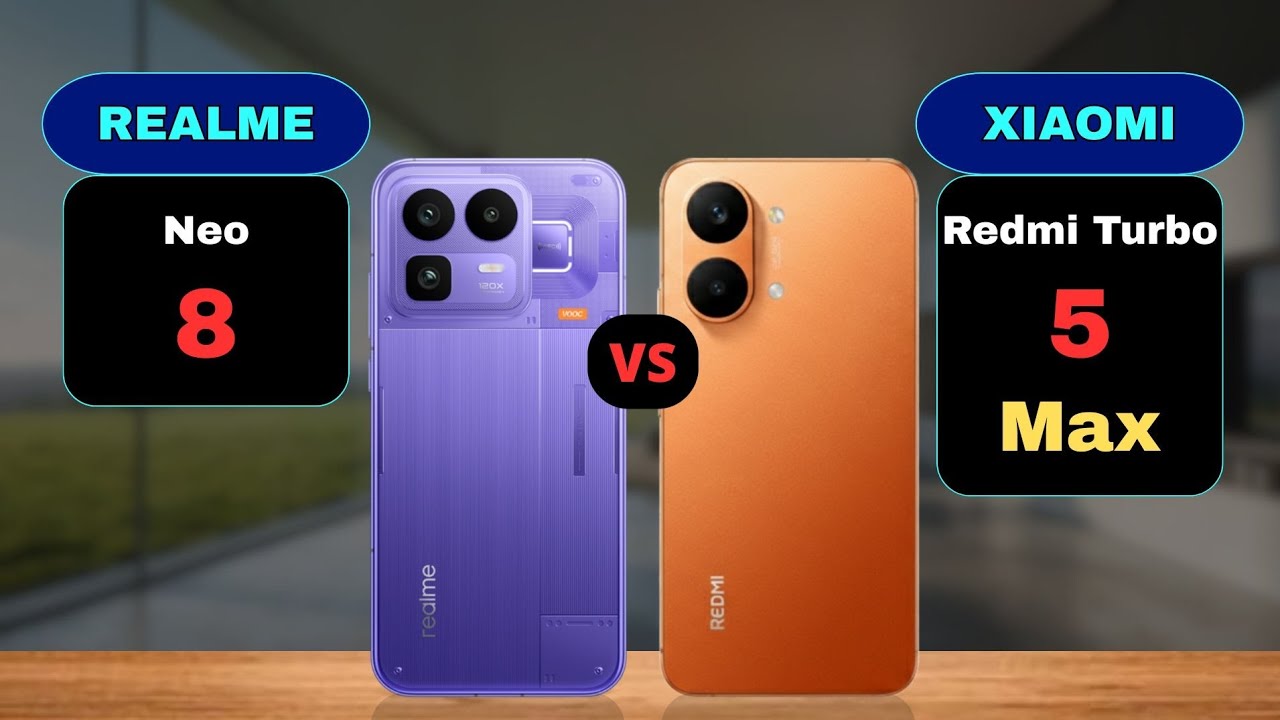 Realme Neo 8 vs Redmi Turbo 5 Max (Snapdragon 8 Gen 5 vs Dimensity 9500s) Comparison