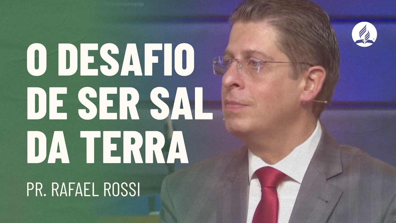 O desafio de ser sal da terra |  Pr  Rafael Rossi