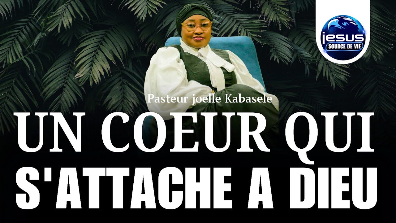 Pasteur joelle Kabasele | Un coeur qui s'attache à Dieu