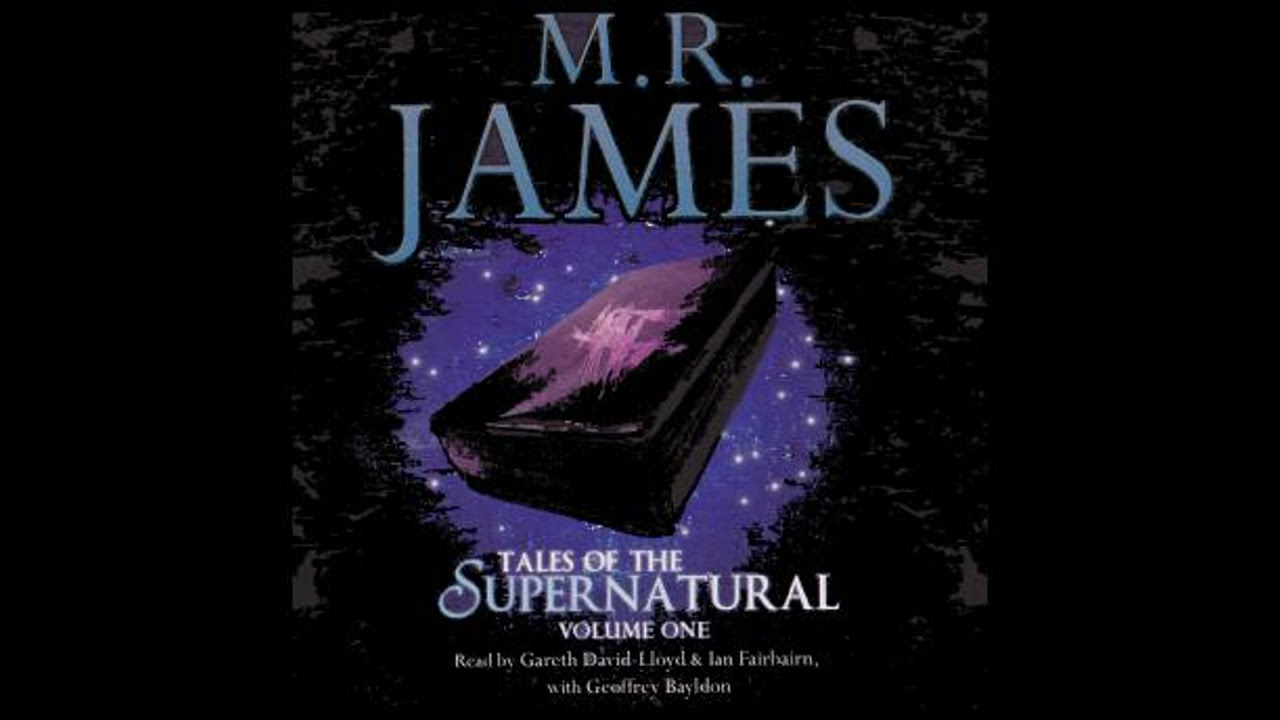 MR James: Tales Of The Supernatural - Volume 1 - M.R. James