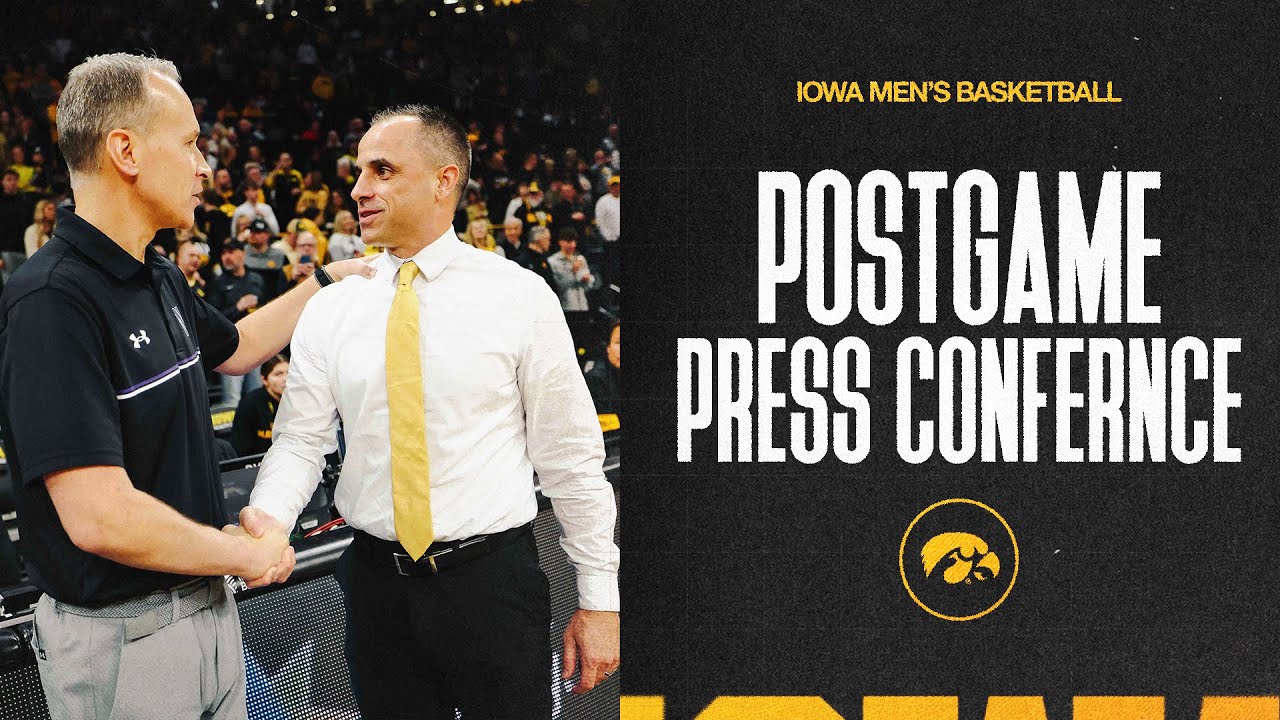 Iowa Men's Basketball Post-Game Press Conference - Northwestern