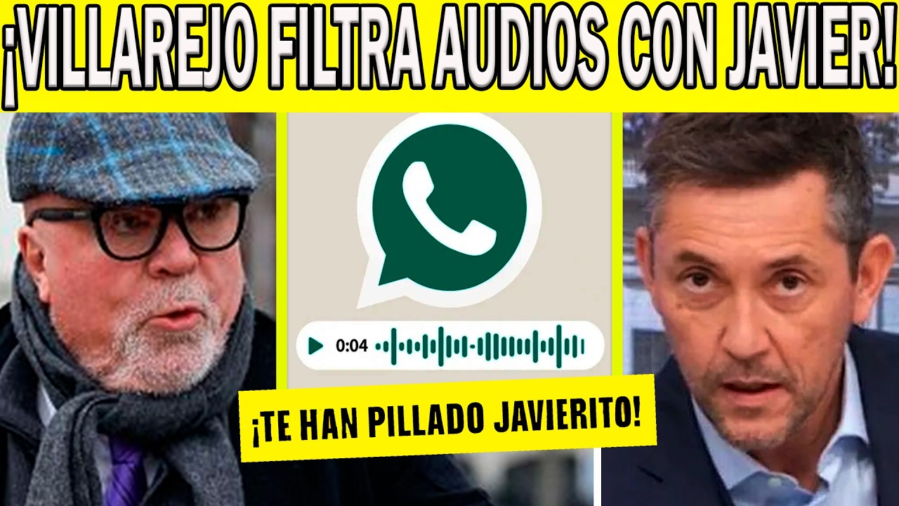 &iexcl;URGENTE! VILLAREJO FILTRA AUDIOS CON JAVIER RUIZ Y DESTROZA A SARAH SANTAOLALLA Y PEDRO S&Aacute;NCHEZ