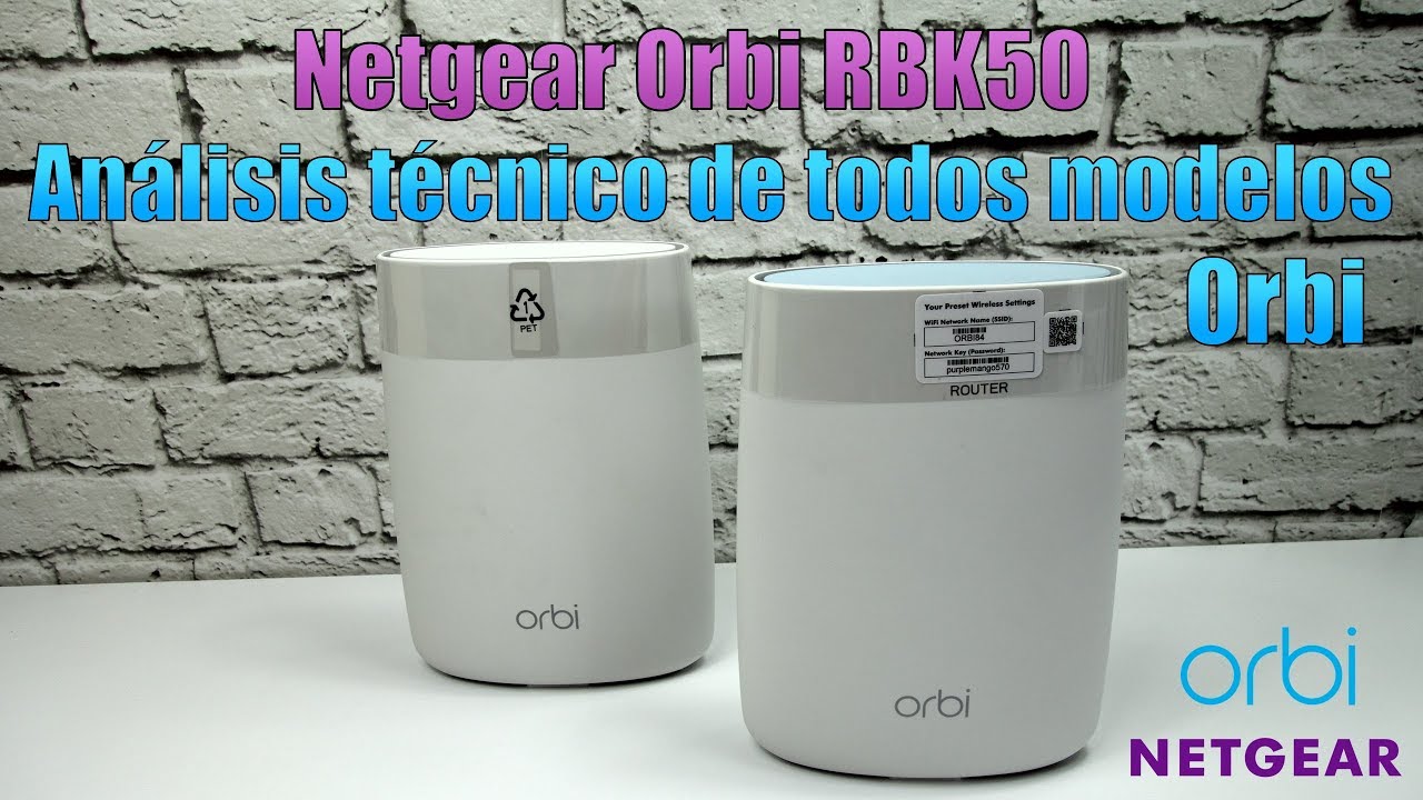NETGEAR Orbi RBK50. Análisis técnico de todos modelos Orbi