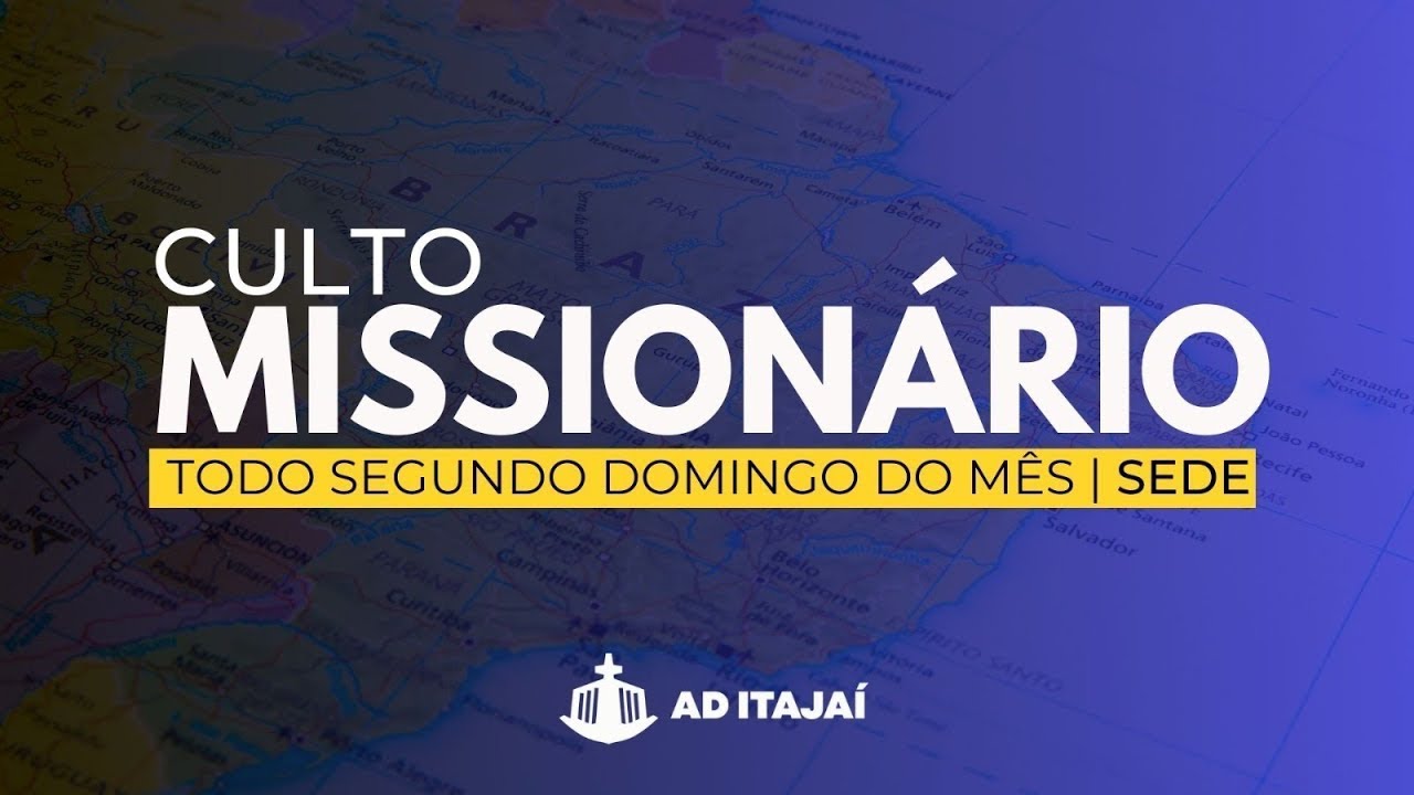CULTO DE MISSÕES - 19:00