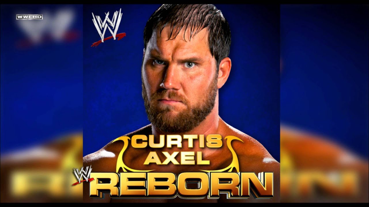 WWE: "Reborn" (Curtis Axel) [V4] Theme Song + AE (Arena Effect)