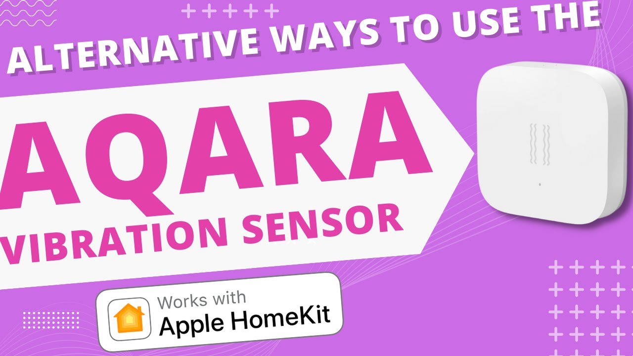 Aqara Vibration Sensor: How to get the most out of it (Home Automation Tips & Ideas)