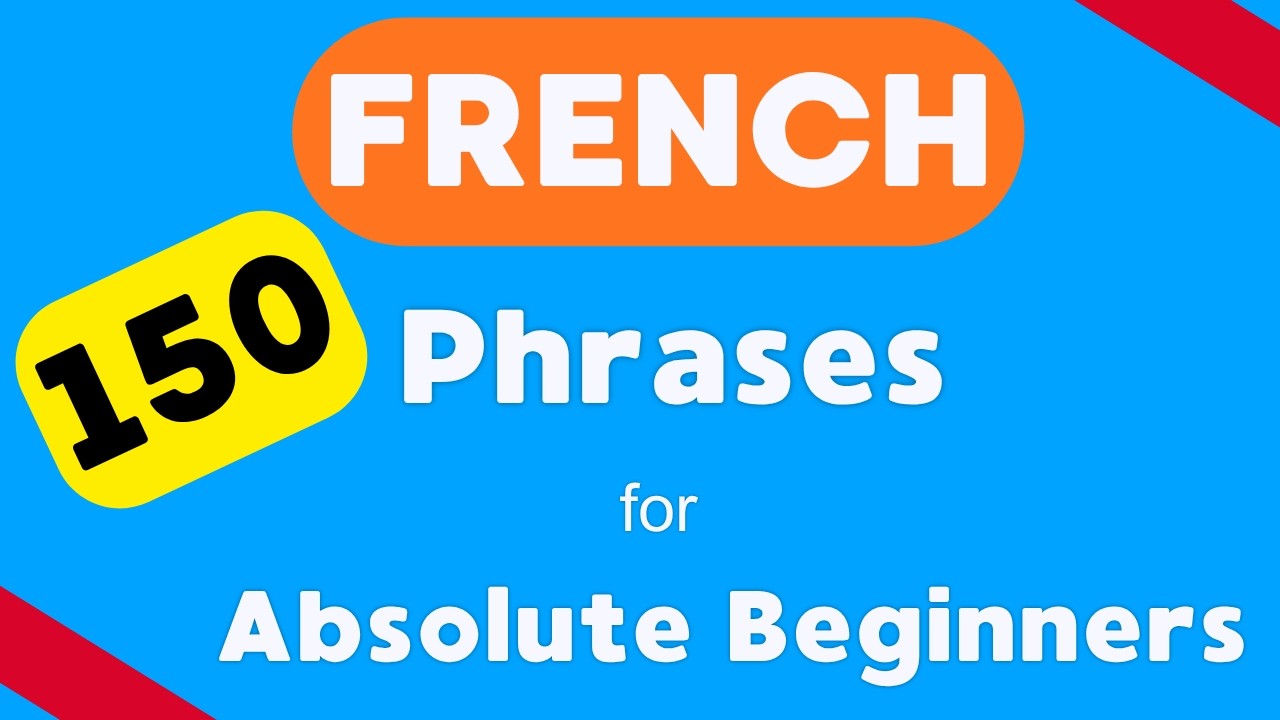 Learn to Speak 150 French phrases for Absolute Beginners #frenchforbeginners