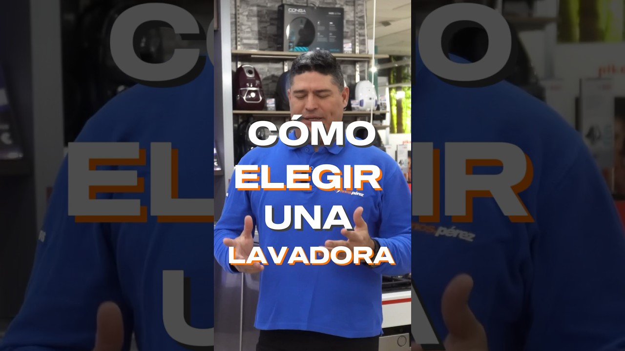 C&oacute;mo elegir una lavadora #electrodom&eacute;sticos #electrodomesticos #lavadora