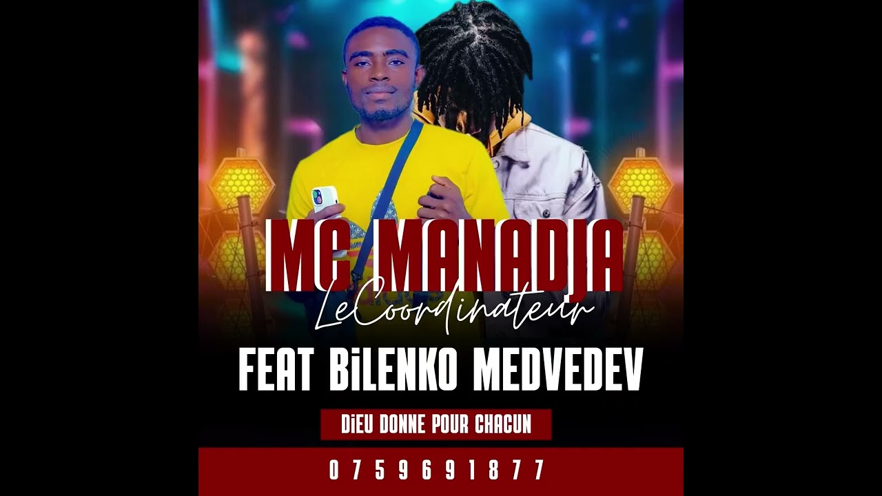 MC MANADJA & BILENKO MEDVEDEV, DIEU DONNE POUR CHACUN