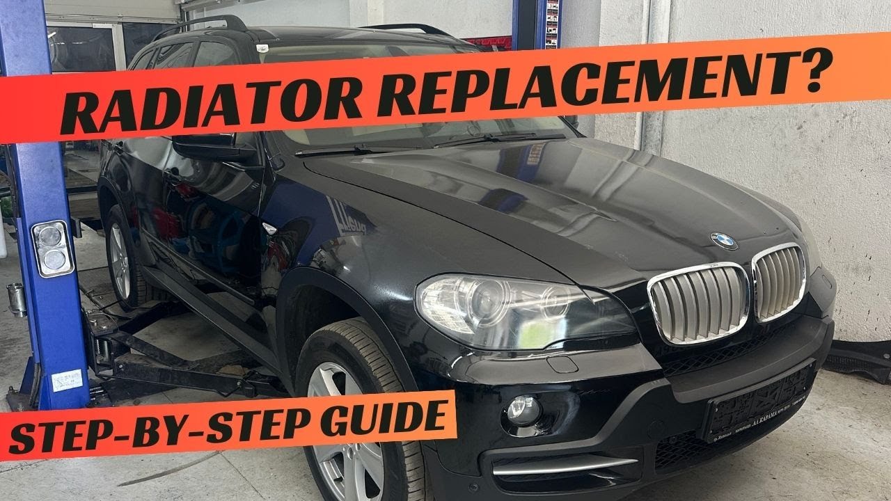 BMW X5 E70 3.0d Radiator replacement