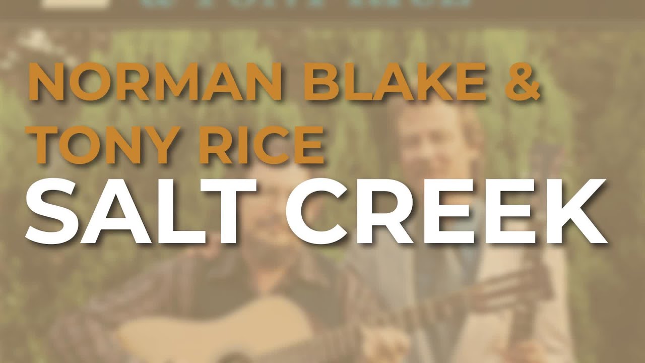 Norman Blake & Tony Rice - Salt Creek (Official Audio)