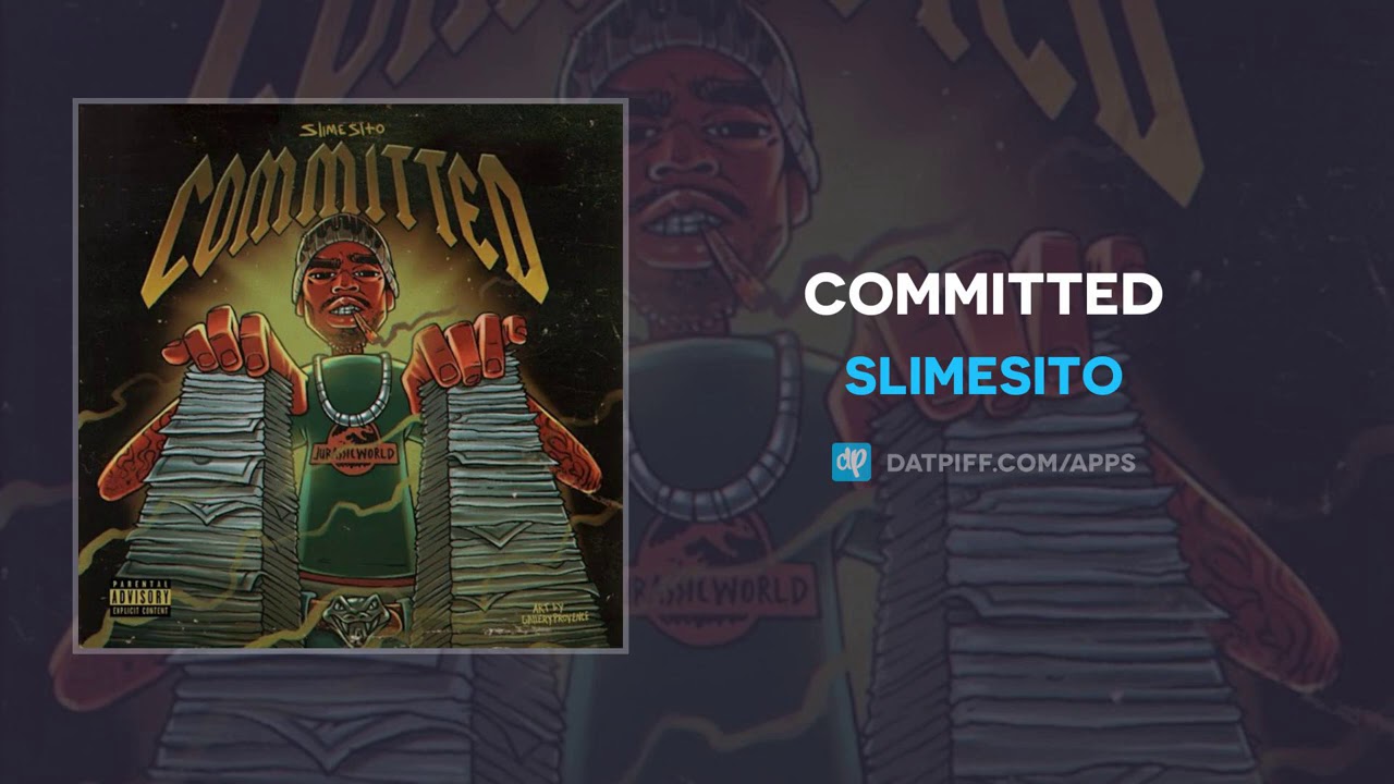 Slimesito - Committed (AUDIO)