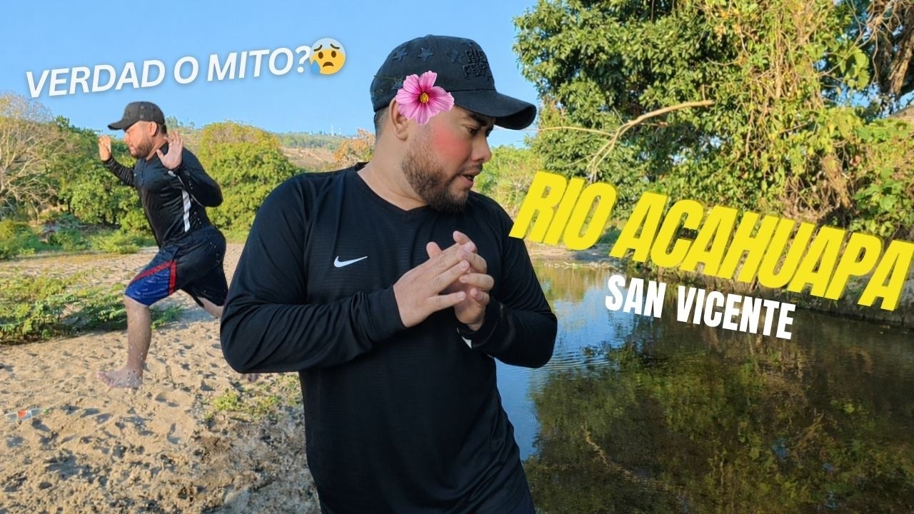 Leyenda del Rio ACAHUAPA Comprobando si es verdad?🦋🌸