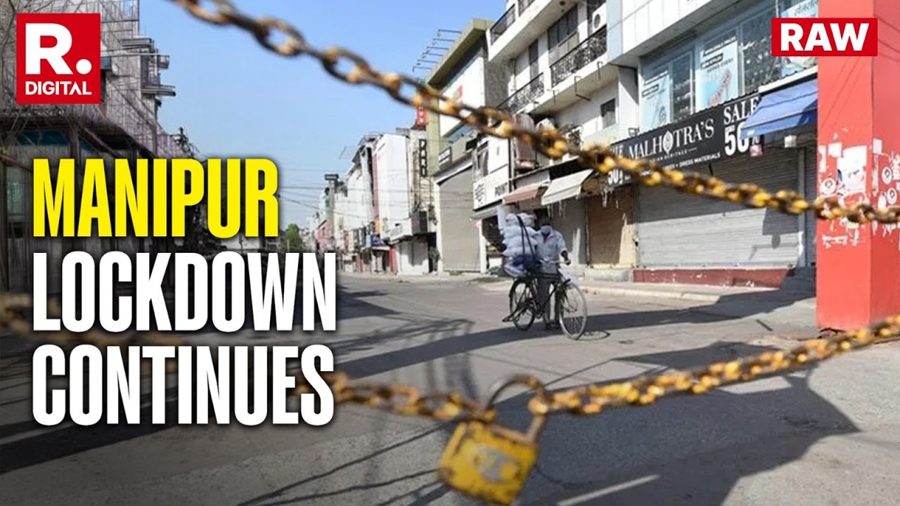 Manipur Lockdown Continues: Markets Shut, Commercial Vehicles Defunct, Schools And Colleges Closed