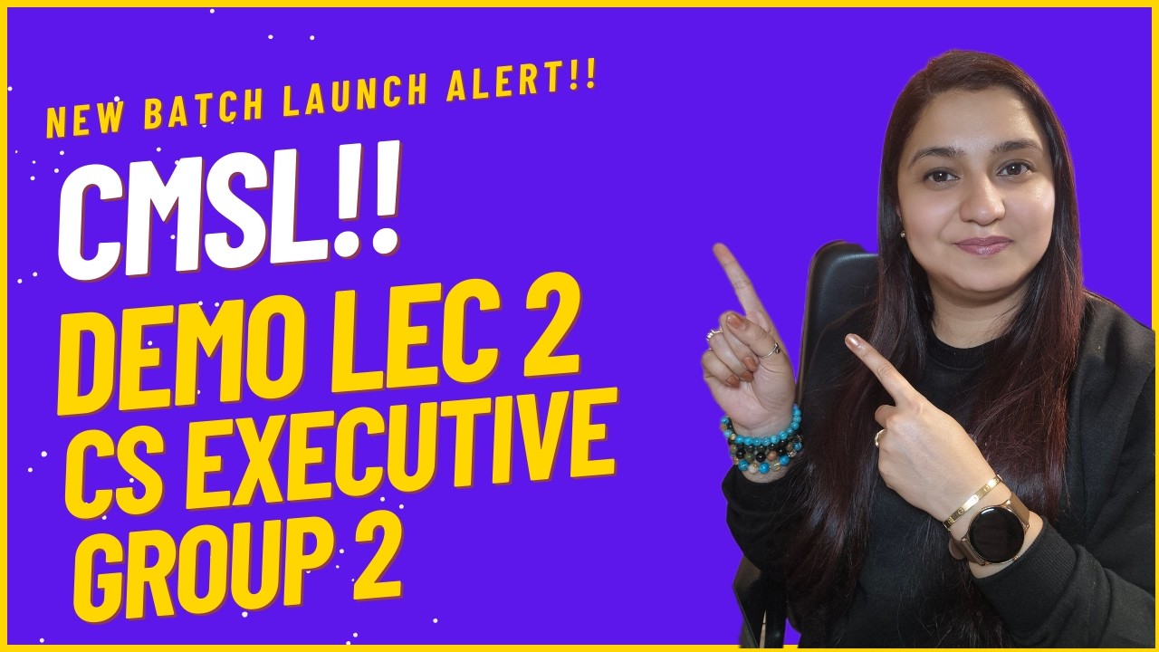 CMSL Demo Lec 2 - CS Executive June/Dec 2026!! - CS Jaspreet Dhanjal