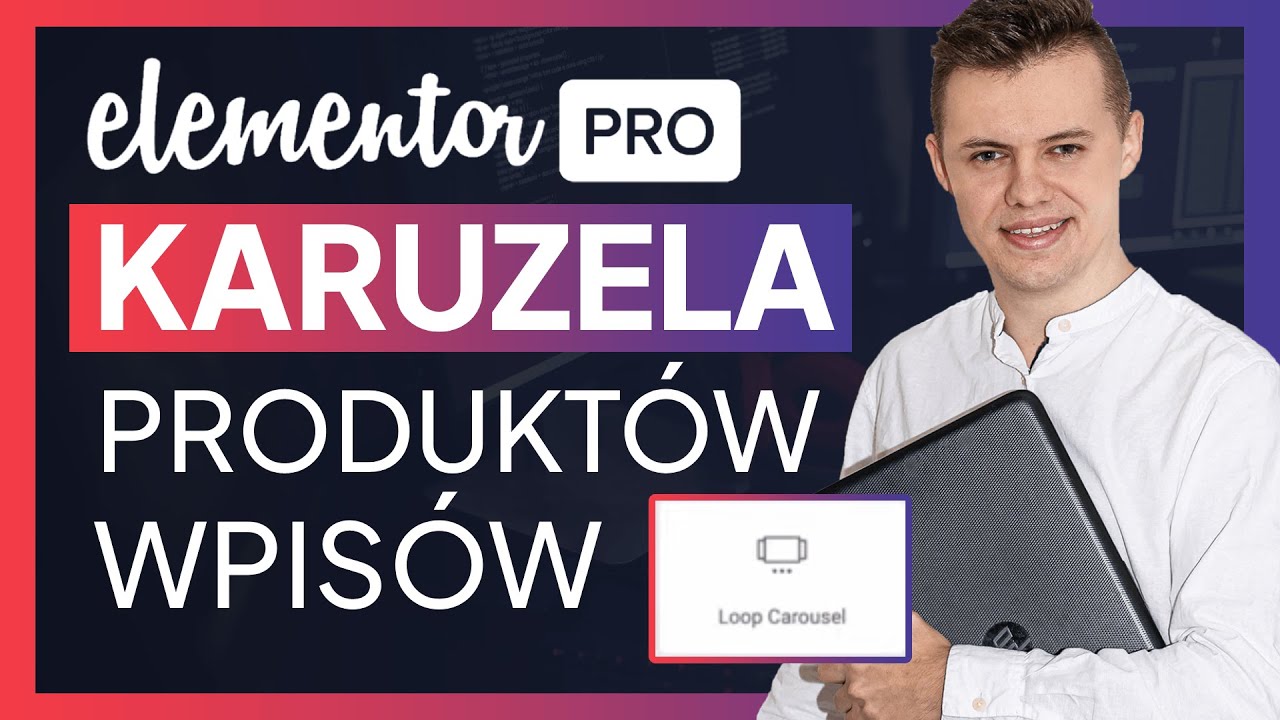 Karuzela Produkt&oacute;w Wpis&oacute;w Elementor Pro! Wersja 3.11 Aktualizacja. Loop Carousel Loop Grid Container