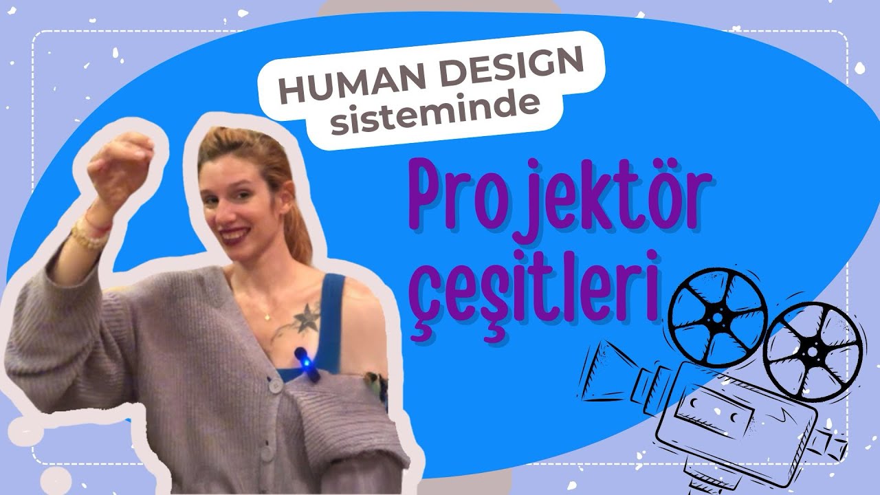 14 | Projektör çeşitleri ve özellikleri | Human design Türkçe