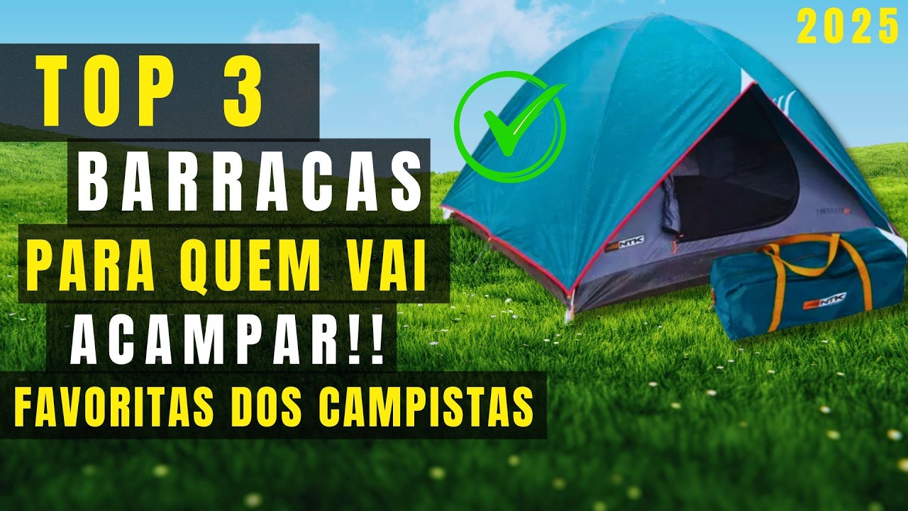 As 3 Melhores Barracas de Camping 2025 – Impermeáveis, Fáceis de Montar e Custo Benefício Real!