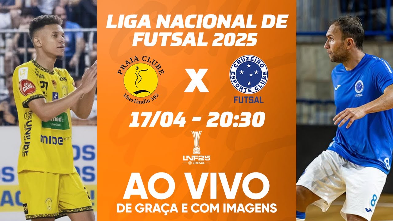 PRAIA CLUBE X CRUZEIRO | LIGA NACIONAL DE FUTSAL - LNF 2025 | AO VIVO E COM IMAGENS