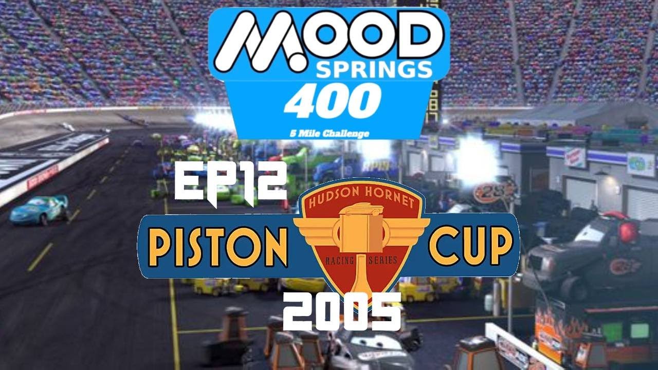 Piston Cup 2005 : Nascar Heat 5 : Mood Springs 400 (EP 12) (ft. 
