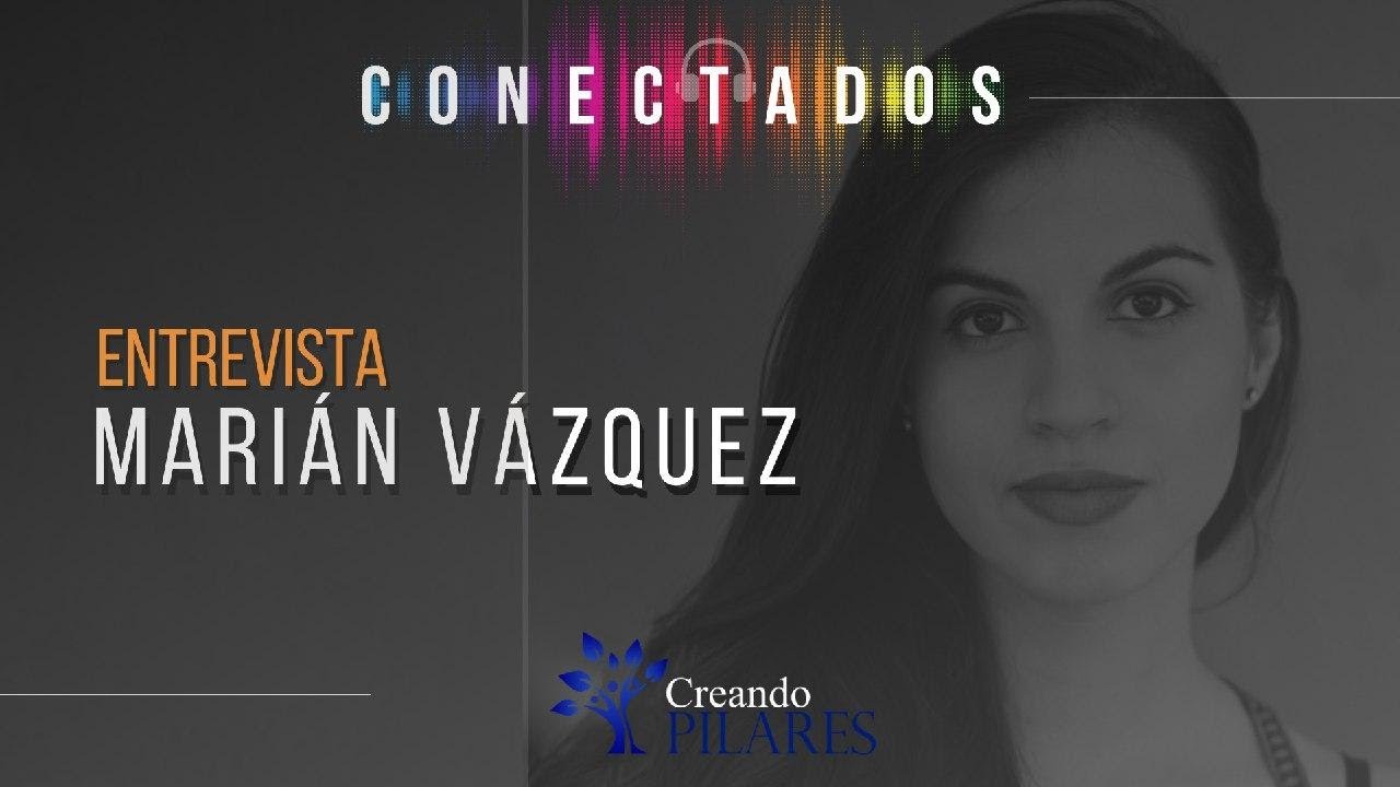 CONECTADOS. Entrevista con Marian Lorena Vázquez