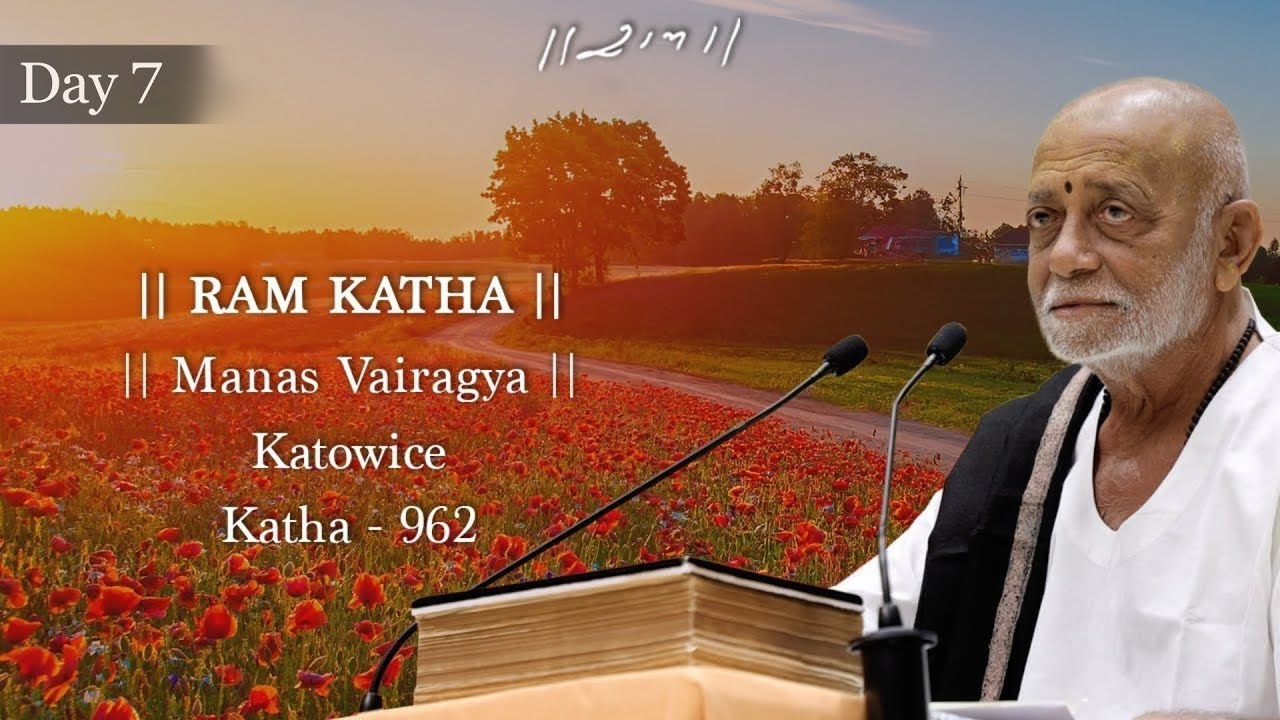Day 7 - Manas Vairagya | Ram Katha 962 - Katowice | 29/08/2025 | Morari Bapu