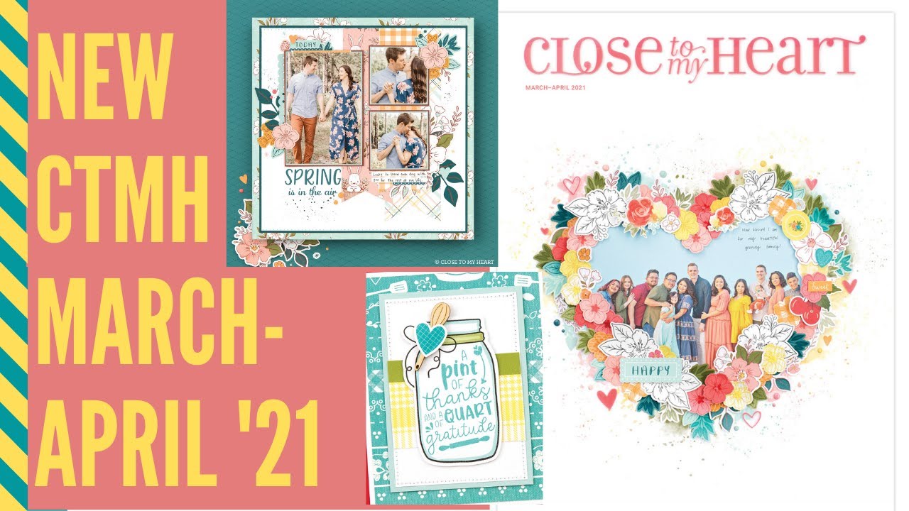 Close to My Heart March-April 2021 catalog walk through with samples