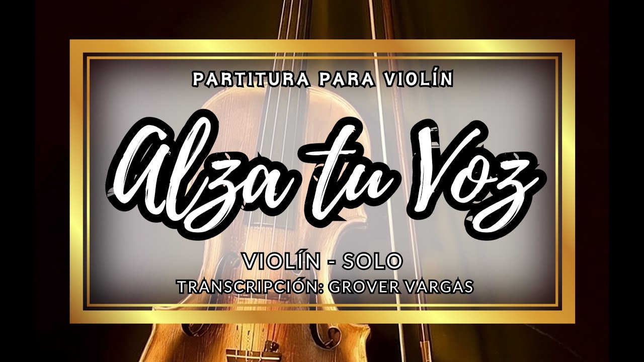 Alza tu Voz - Shout To The Lord - Violin Solo - Partitura