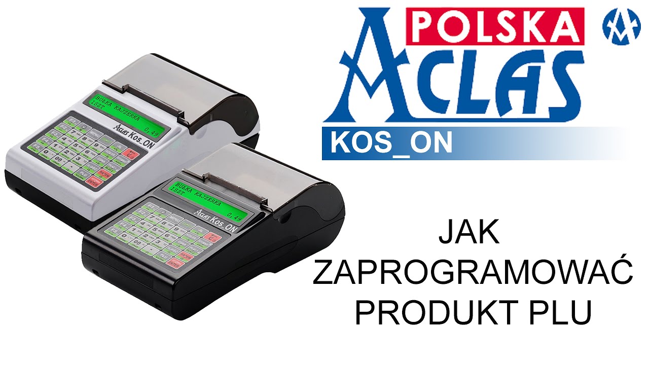 Jak w kasie fiskalnej ACLAS KOS_ON zaprogramować nowy produkt lub usługę PLU
