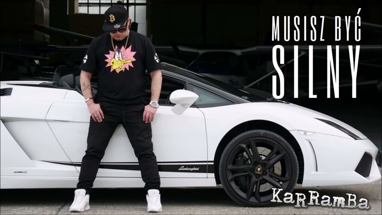 KaRRamBa - MUSISZ BYĆ SILNY