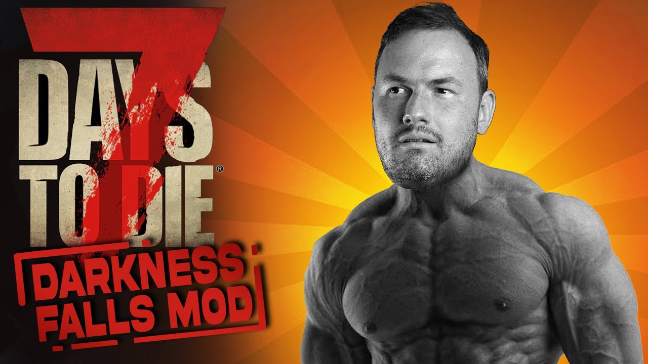 Sips is RIPPED! (7 Days To Die: Darkness Falls Mod)