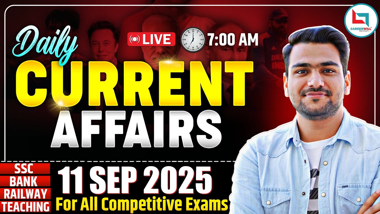 Current Affairs 2025 | Daily Current Affairs | 11 Sept | Current Affairs Today | By Yash Rawat Sir