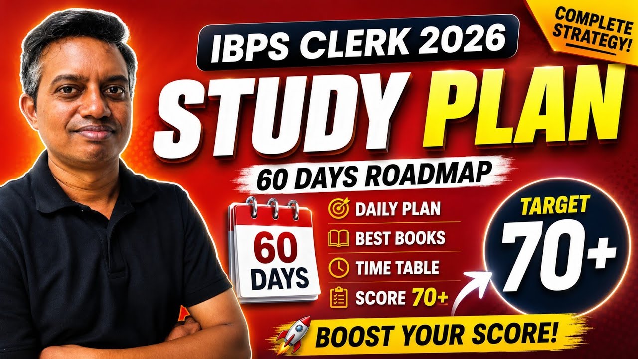 IBPS CLERK 2026 | PREPARATION STRATEGY | 60 DAYS STUDY PLAN | HOW TO SCORE 70+