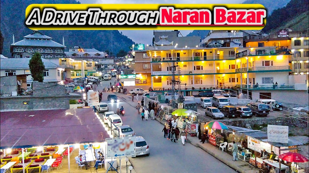 Drive through Naran Bazar, Naran Kaghan valley update, Naran Valley